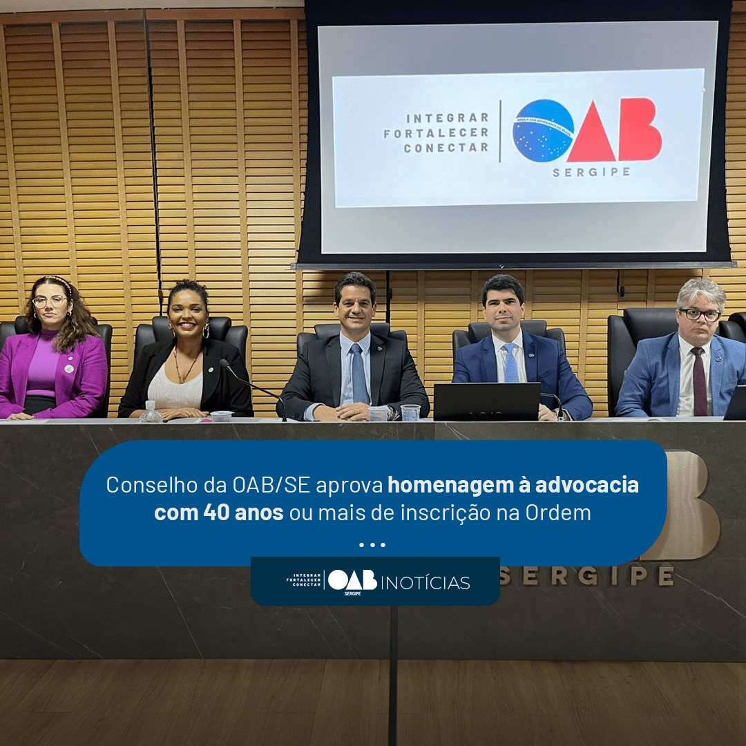 Conselho da OAB/SE aprova homenagem à advocacia com 40 anos ou mais de inscrição na Ordem